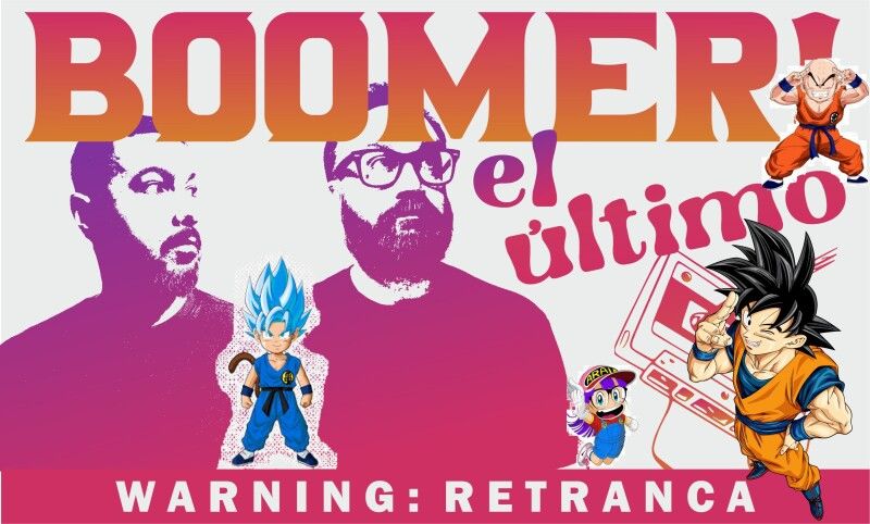 Boomer el último #15: Akira Toriyama